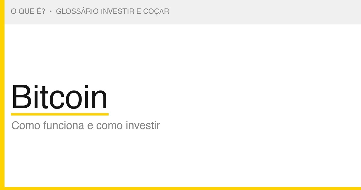 O que é Bitcoin — Investir e Coçar