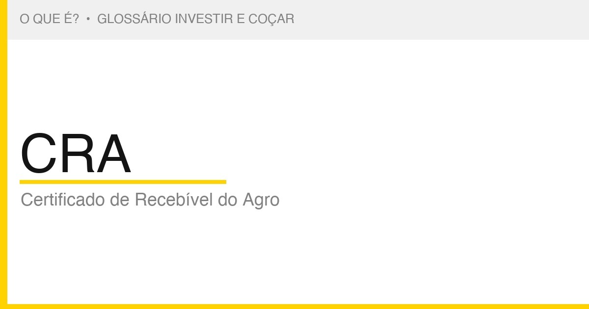 O que é CRA — Investir e Coçar