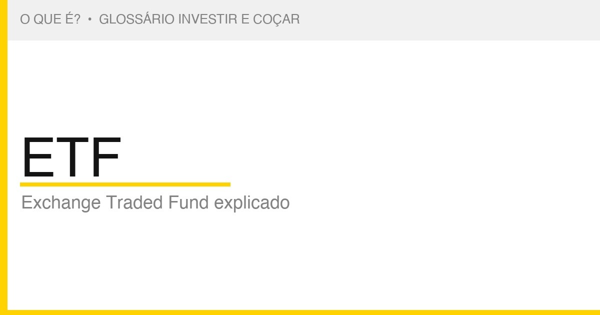 O que é ETF — Investir e Coçar