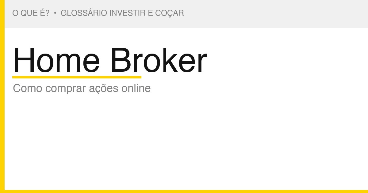 O que é Home Broker — Investir e Coçar