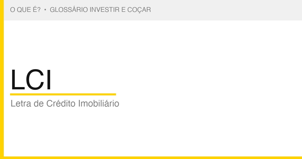 O que é LCI — Investir e Coçar