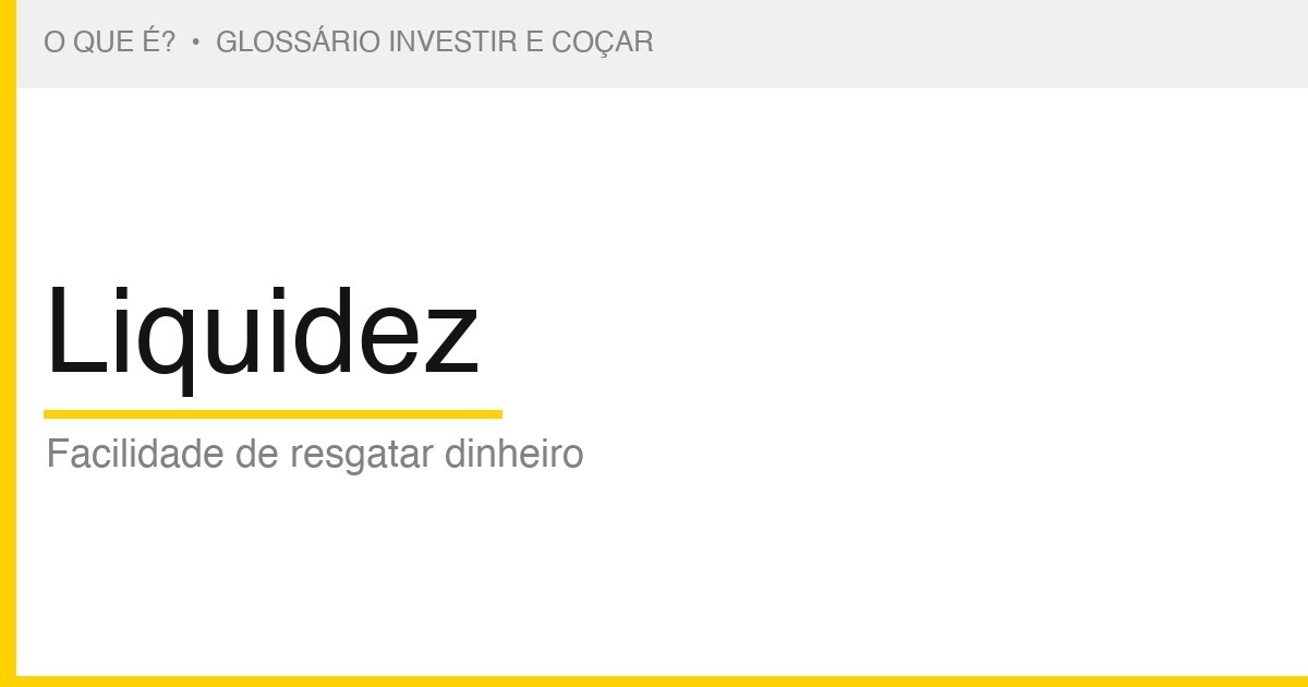 O que é Liquidez — Investir e Coçar