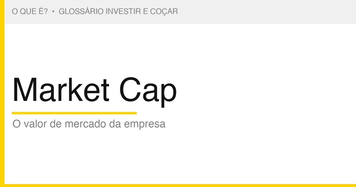O que é Market Cap — Investir e Coçar
