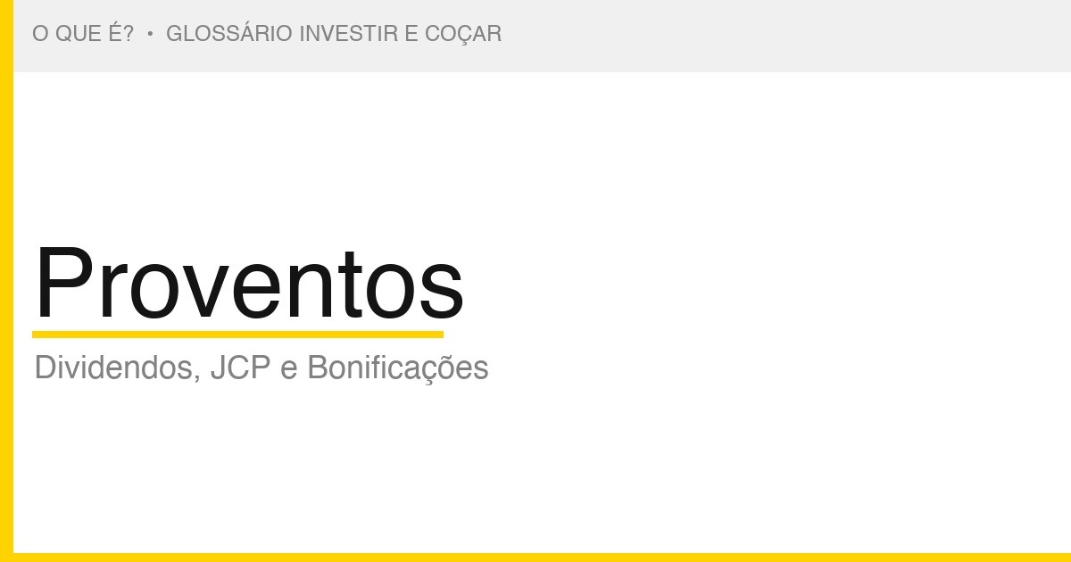 O que é Proventos — Investir e Coçar