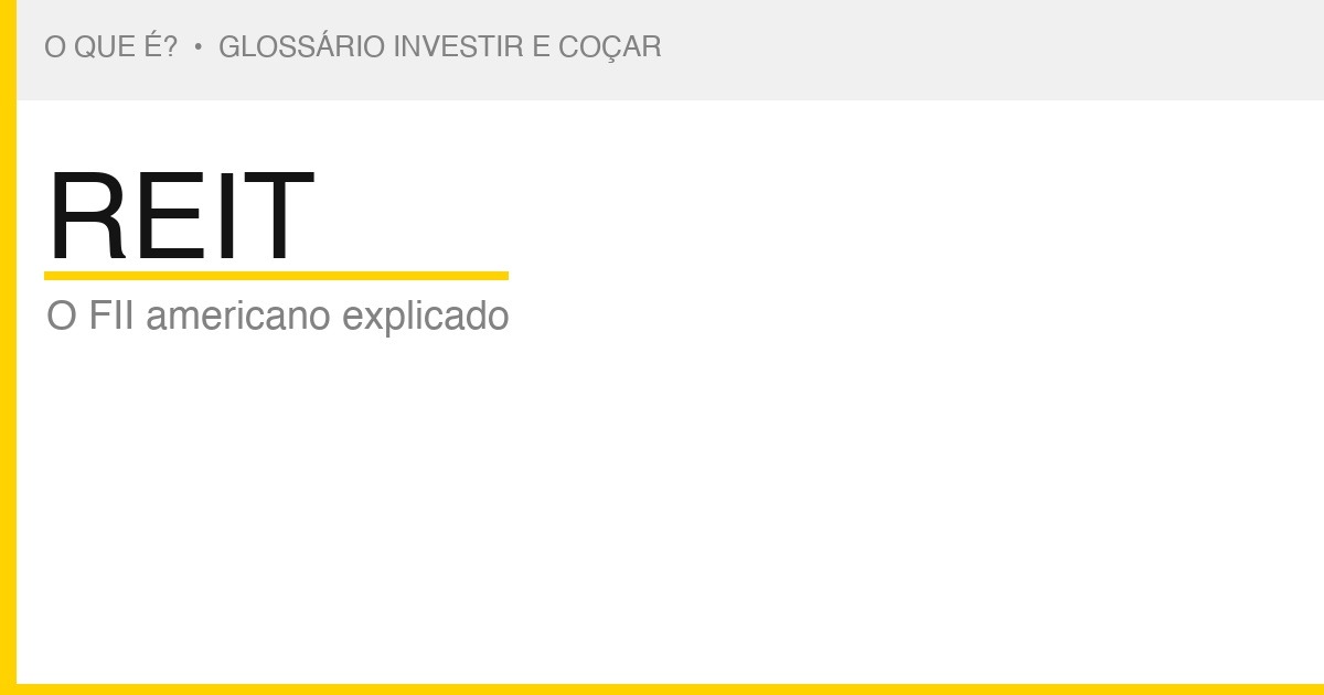 O que é REIT — Investir e Coçar