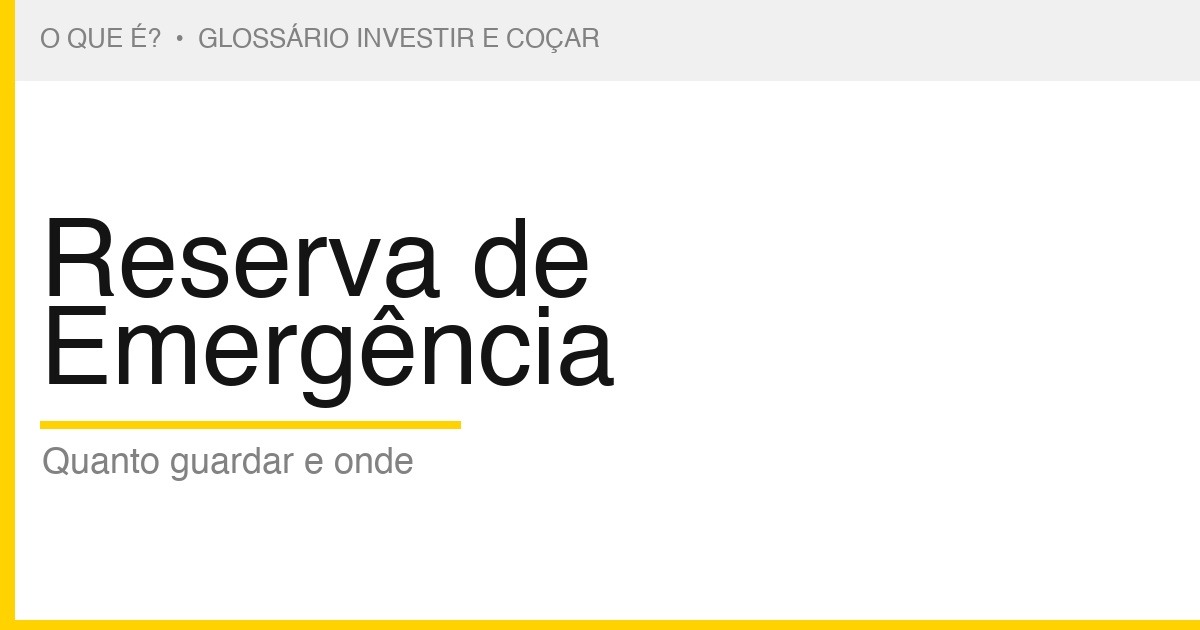 O que é Reserva de Emergência — Investir e Coçar