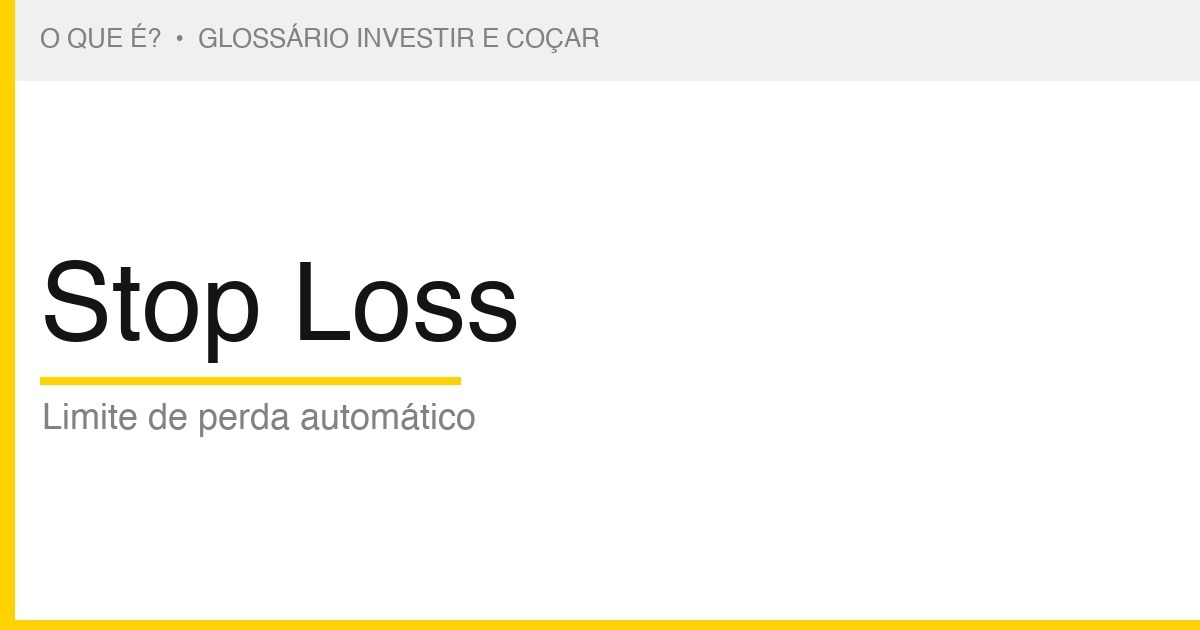 O que é Stop Loss — Investir e Coçar
