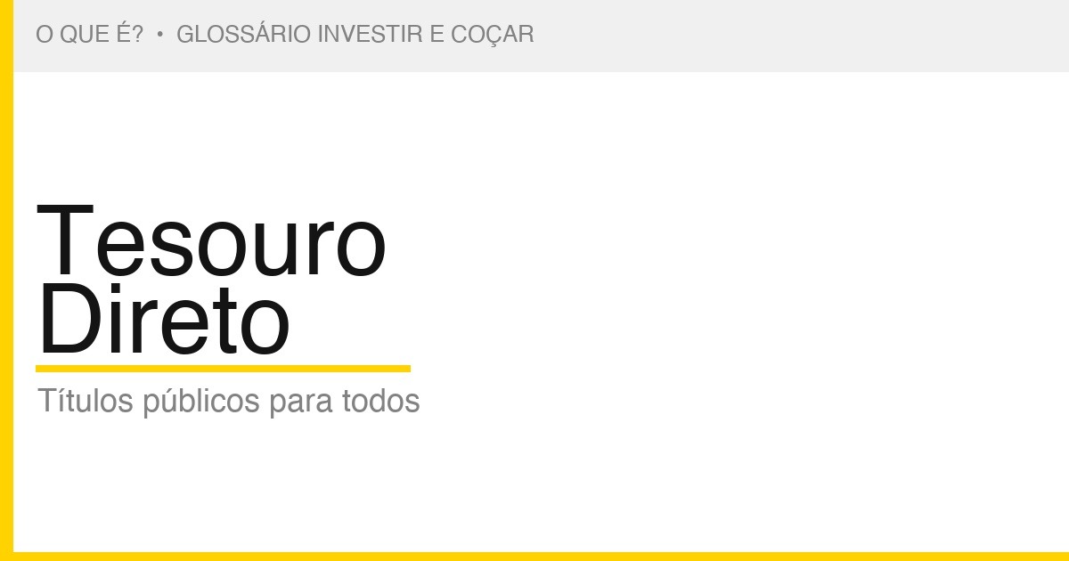 O que é Tesouro Direto — Investir e Coçar