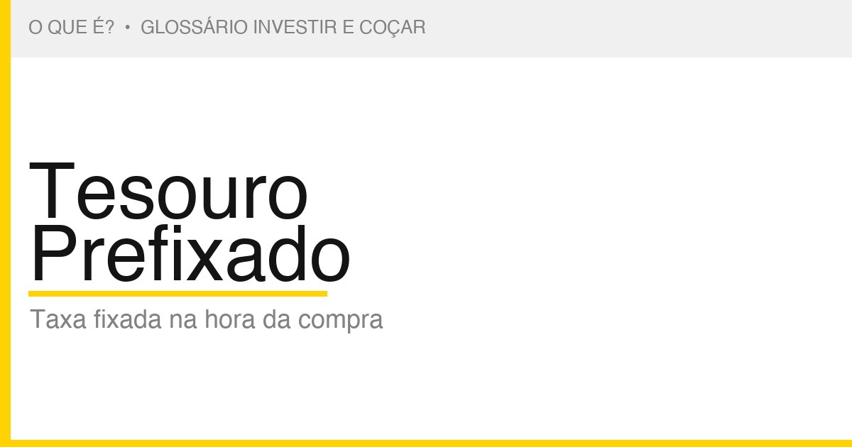 O que é Tesouro Prefixado — Investir e Coçar