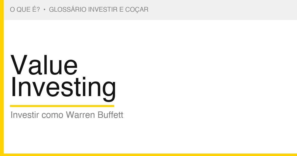 O que é Value Investing — Investir e Coçar