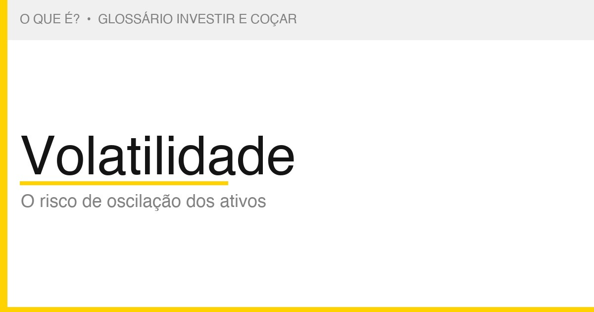 O que é Volatilidade — Investir e Coçar
