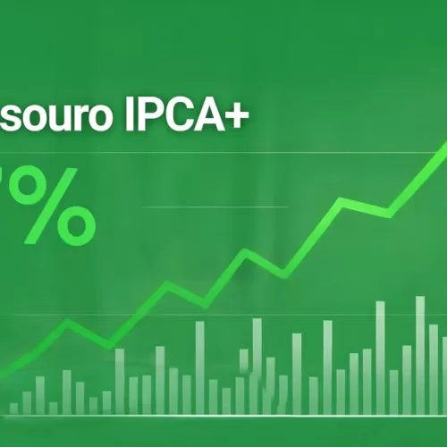 Tesouro IPCA+ a 7%: por que essa taxa pode ser a melhor oportunidade de renda fixa dos últimos anos