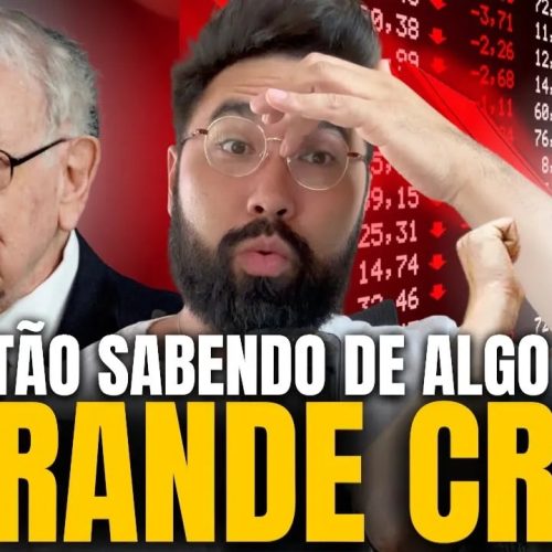 GRANDE CRISE – MEGA INVESTIDORES – O QUE ELES SABEM QUE NÓS NÃO SABEMOS?